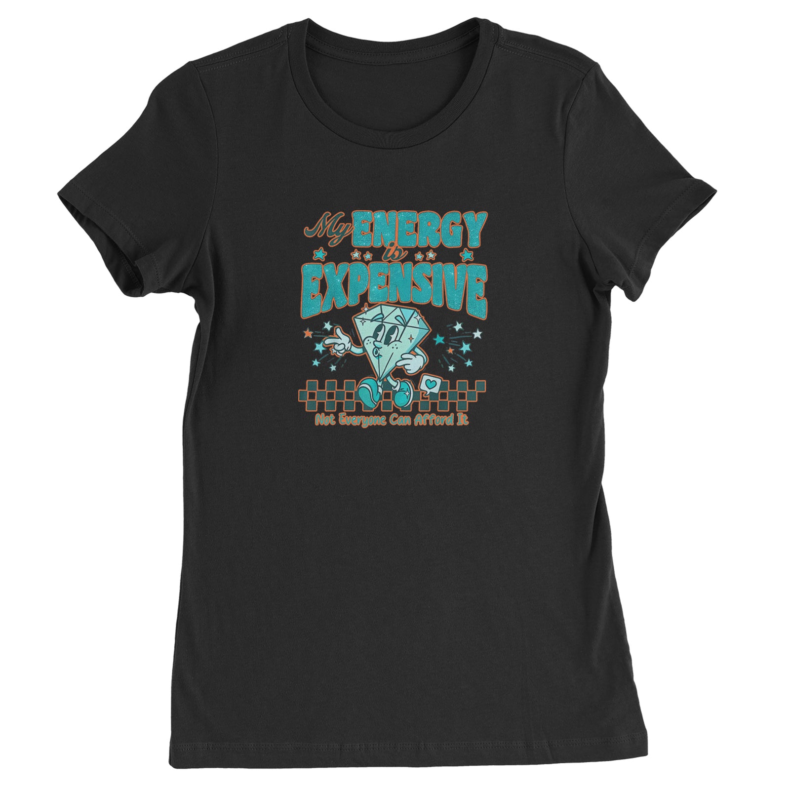 Diamond My Energy Is Expensive Womens T-shirt Black