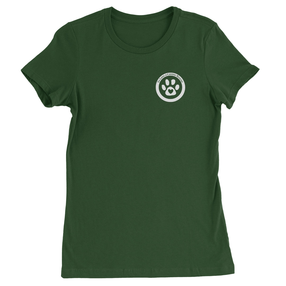 TLC To Love a Canine Dog Rescue White Womens T-shirt Forest Green