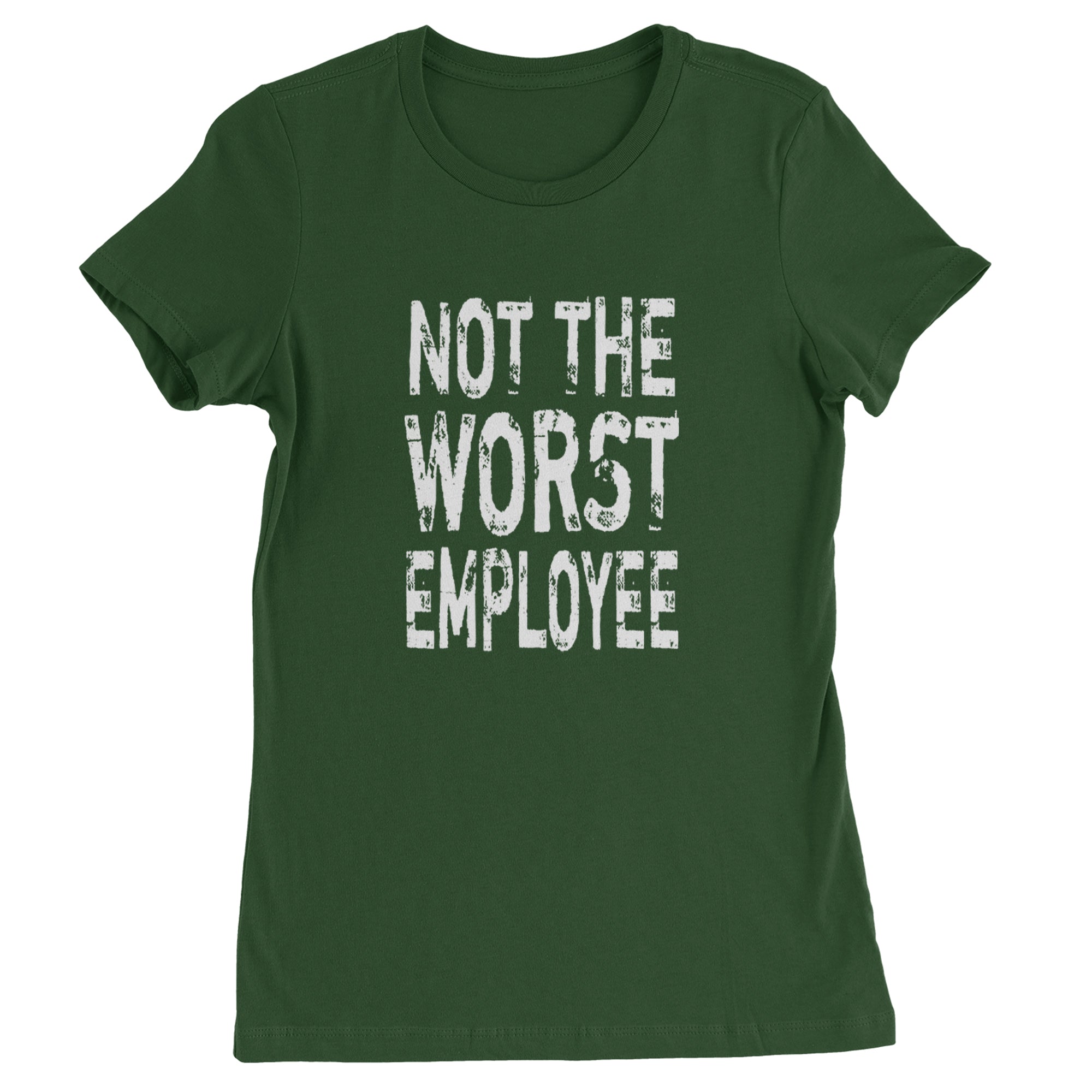Not The Worst Employee Funny Womens T-shirt Black