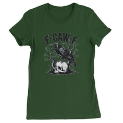 F-Caw-F Crow On Skull F-ck Off Gothic Womens T-shirt Forest Green