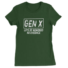 Gen X Lots of Memories No Evidence Nostalgia Womens T-shirt Forest Green