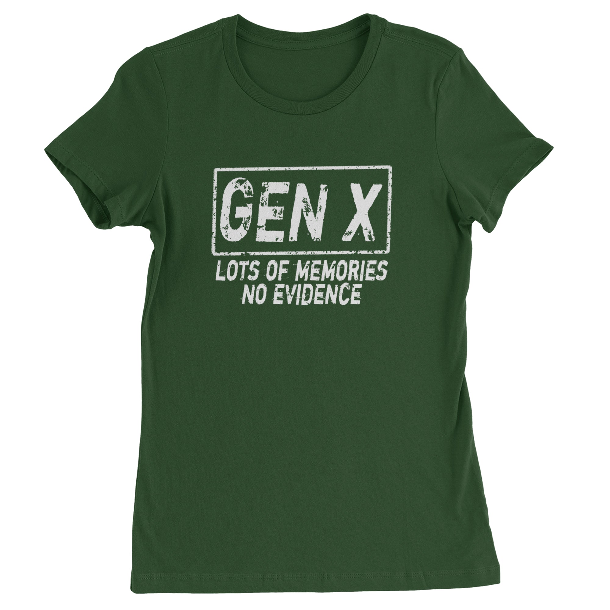 Gen X Lots of Memories No Evidence Nostalgia Womens T-shirt Forest Green