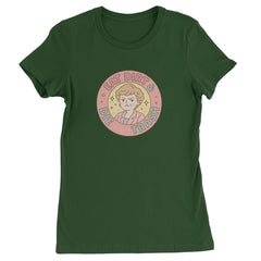 Eat Dirt And Die, Trash Golden Girls Womens T-shirt Forest Green