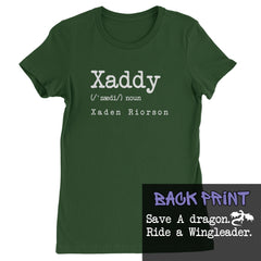 Xaddy Save A Dragon Ride A Wingleader Womens T-shirt Forest Green