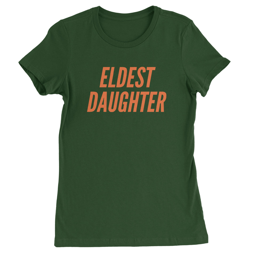Eldest Daughter Womens T-shirt Forest Green