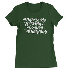 High Lords and Wingleaders Club Romantasy Womens T-shirt Forest Green