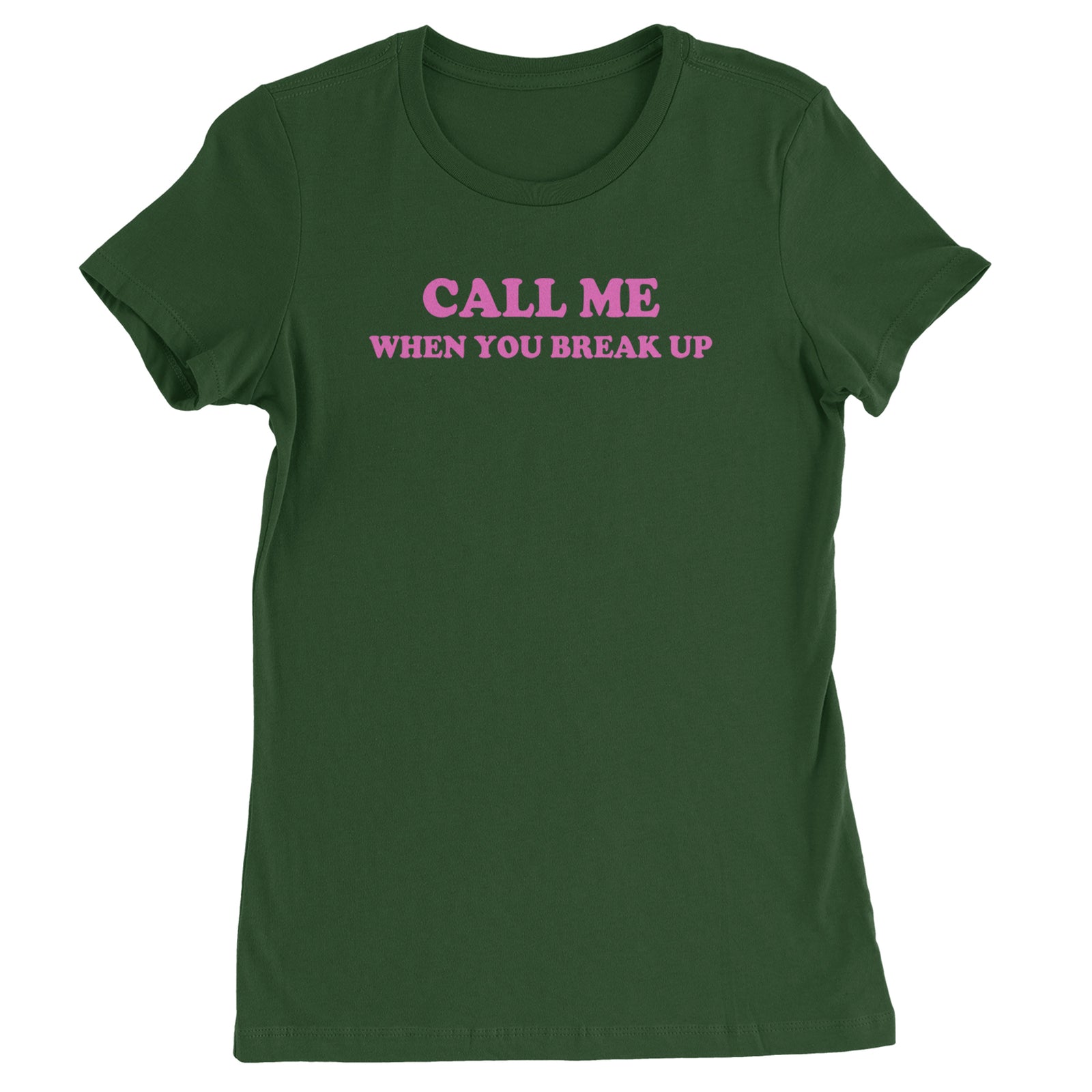 Call ME When You Break Up Womens T-shirt Black