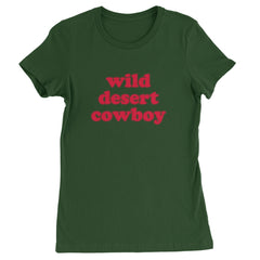 Wild Desert Cowboy Country Womens T-shirt Forest Green