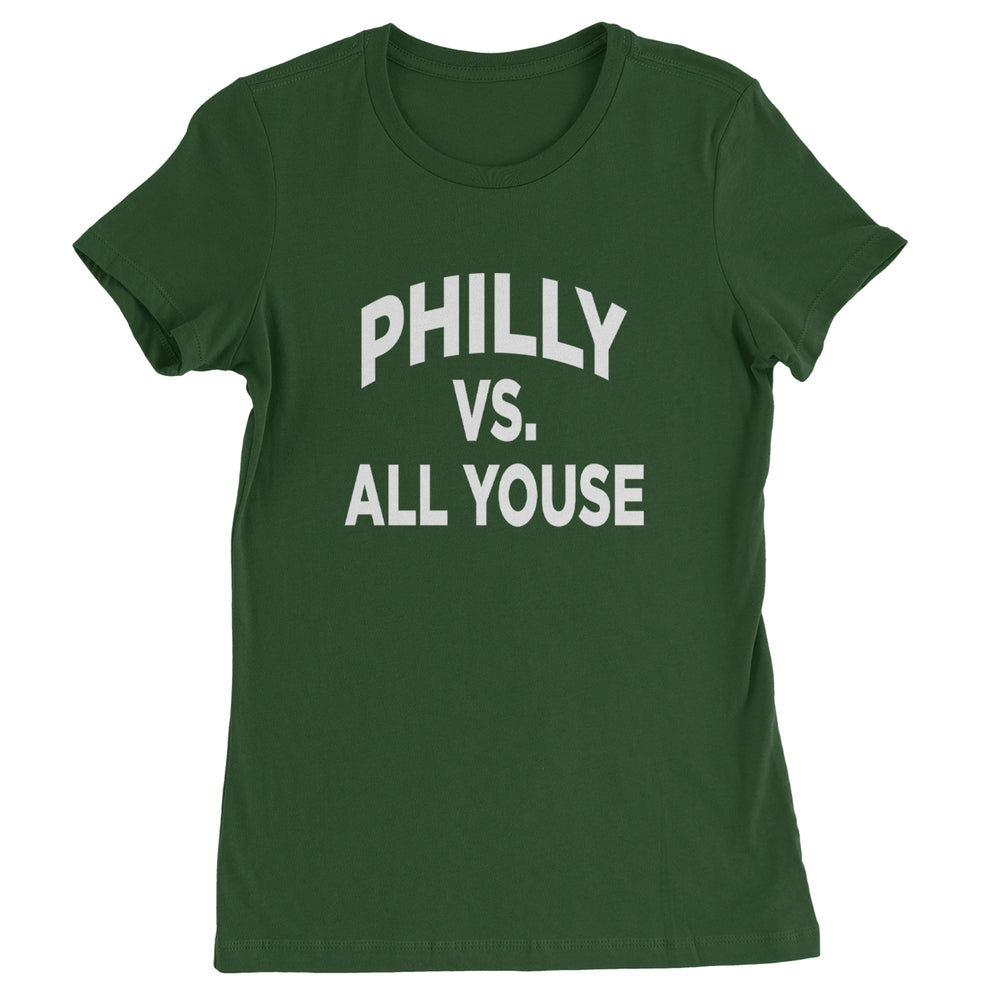 Philly Vs. All Youse Philly Thing Womens T-shirt Forest Green