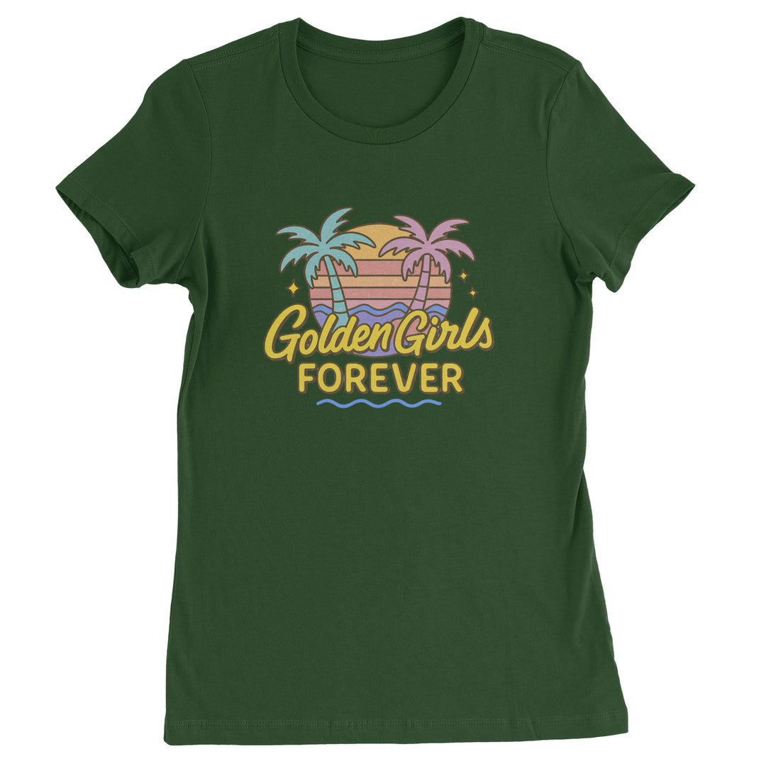 Golden Girls Forever Retro Sunset Womens T-shirt Forest Green