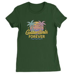 Golden Girls Forever Retro Sunset Womens T-shirt Forest Green