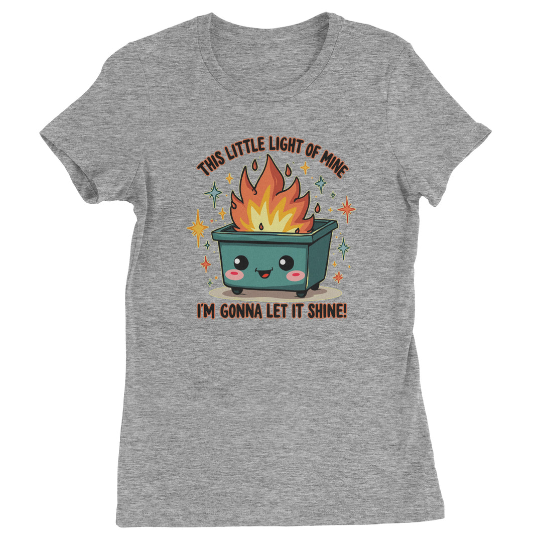 This Little Light of Mine Dumpster Fire Smile Face  Womens T-shirt Heather Grey