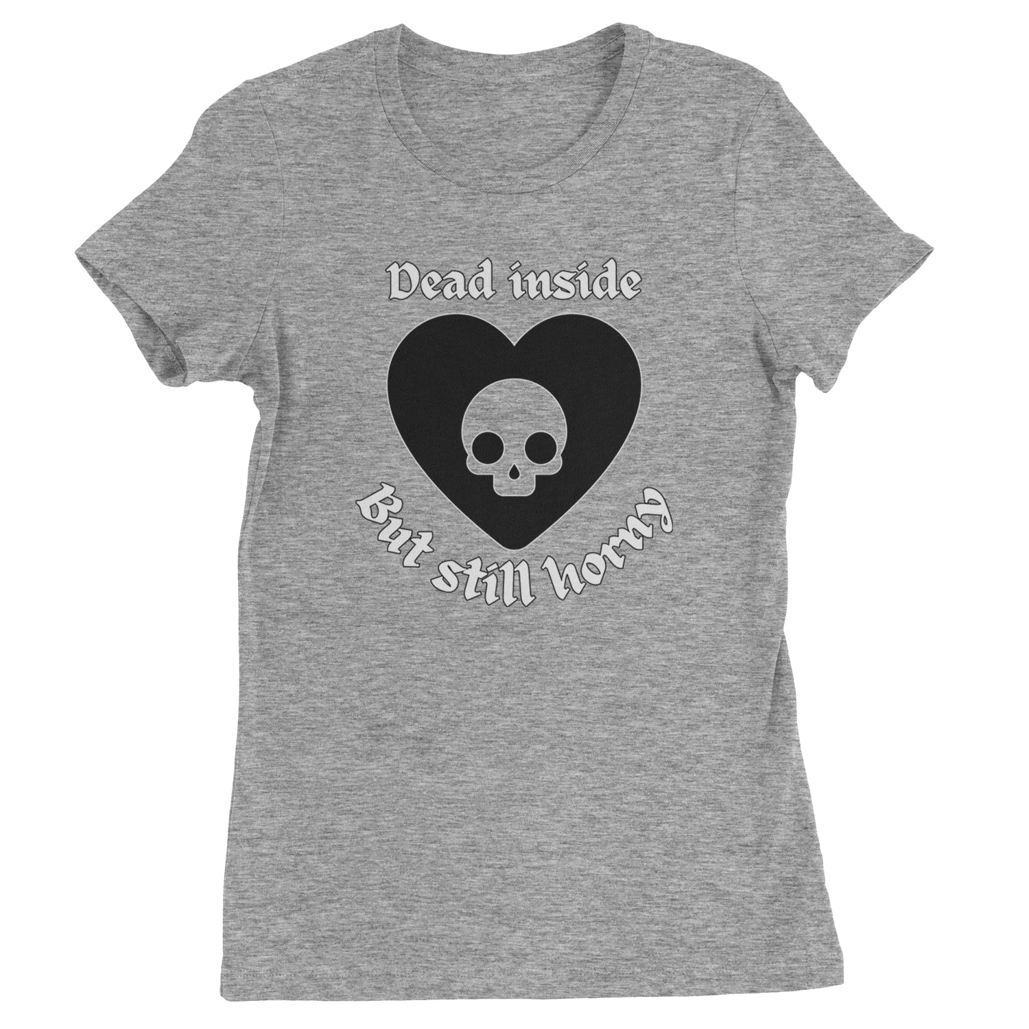 Dead Inside But Still Horny Skull Romantasy  Womens T-shirt Ivory