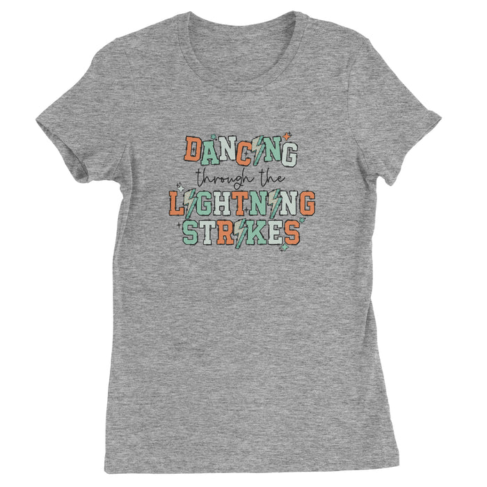 Dancing Through The Lightning Strikes Womens T-shirt