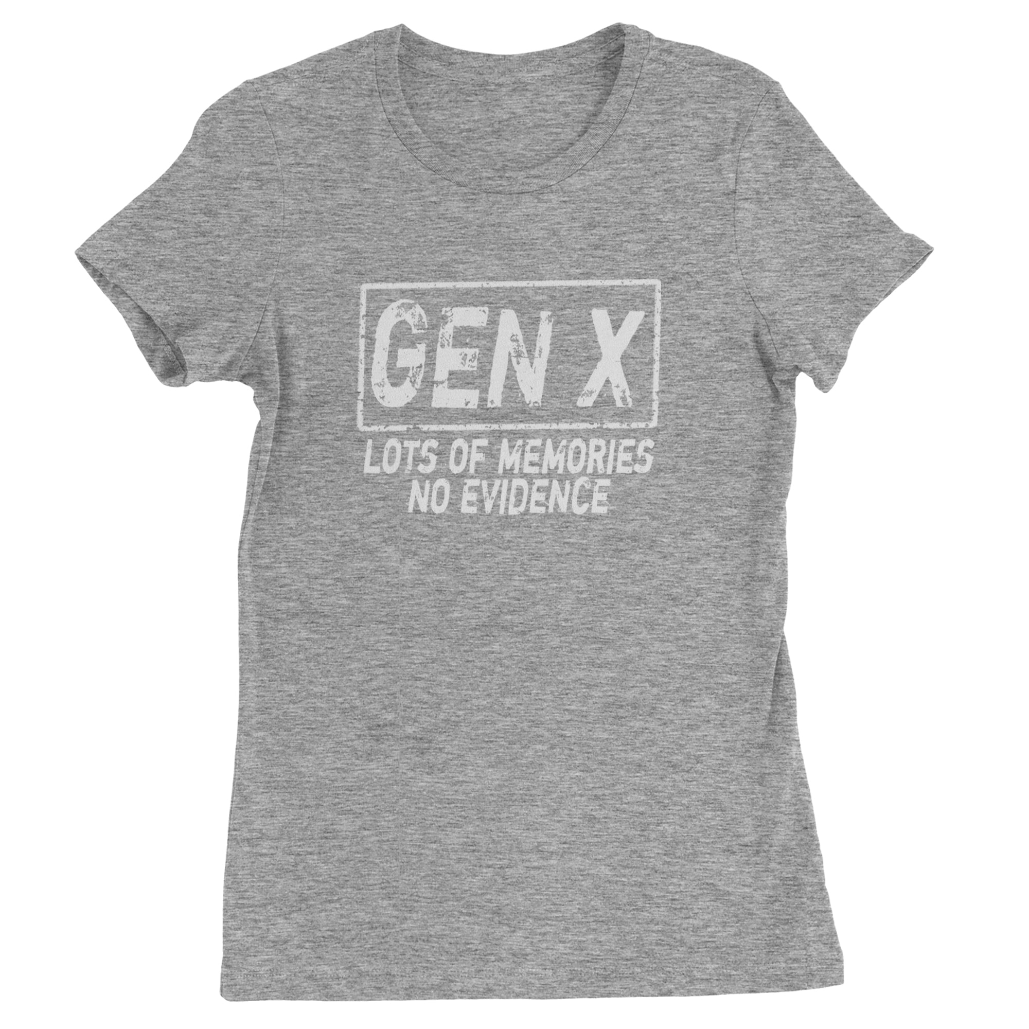 Gen X Lots of Memories No Evidence Nostalgia Womens T-shirt Heather Grey