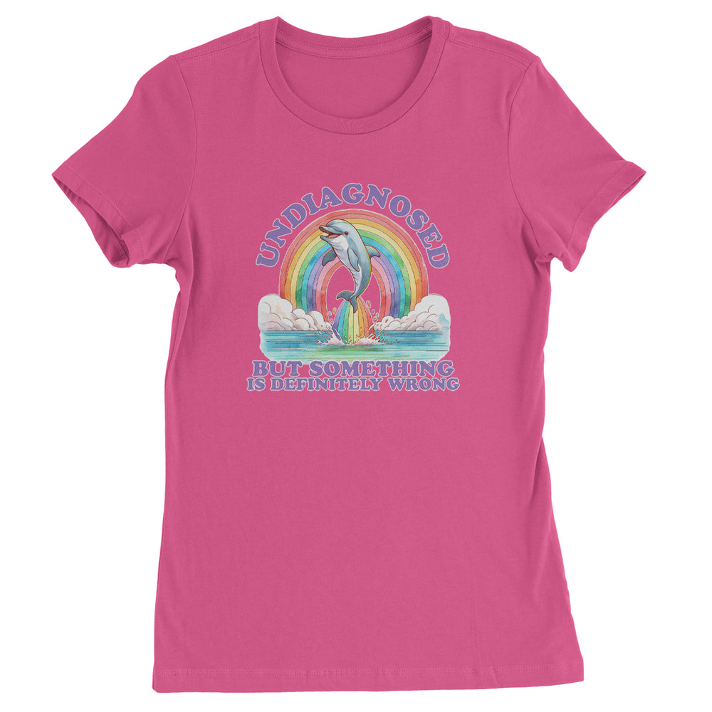Undiagnosed But Something Is Definitely Wrong graphic on Women's Heavyweight Cotton T-Shirt in Hot Pink