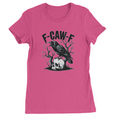 F-Caw-F Crow On Skull F-ck Off Gothic Womens T-shirt Hot Pink