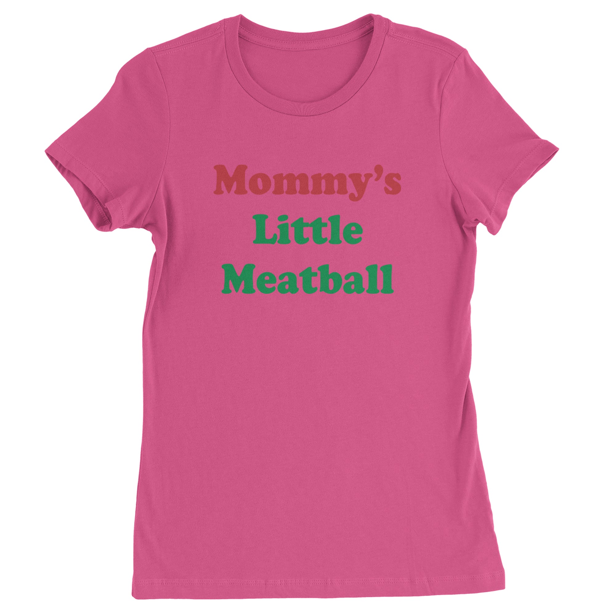 Mommy's Little Meatball Love Island Womens T-shirt Hot Pink