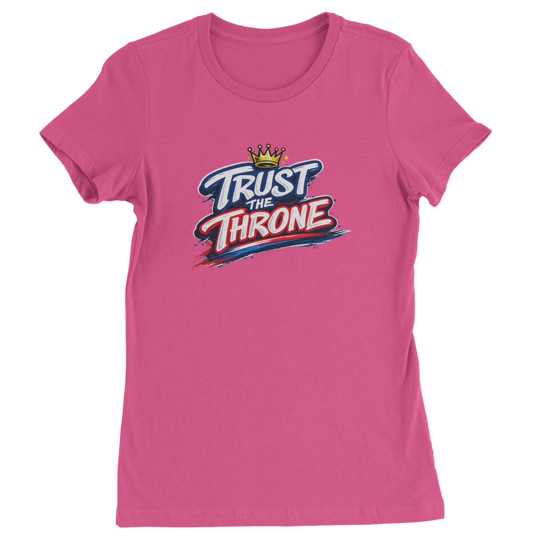 Trust The Throne Crown Philly Hoops Womens T-shirt Hot Pink