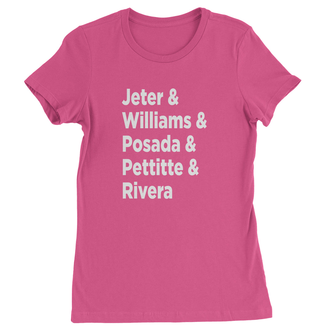 Jeter & Williams & Posada & Pettitte & Rivera Womens T-shirt Hot Pink