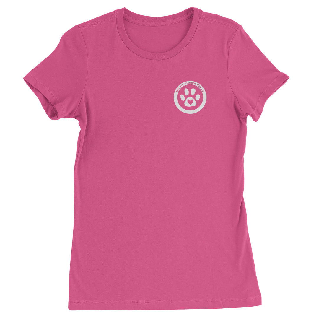 TLC To Love a Canine Dog Rescue White Womens T-shirt Hot Pink