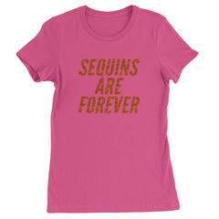 Sequins Are Forever Retro Glam Womens T-shirt Hot Pink
