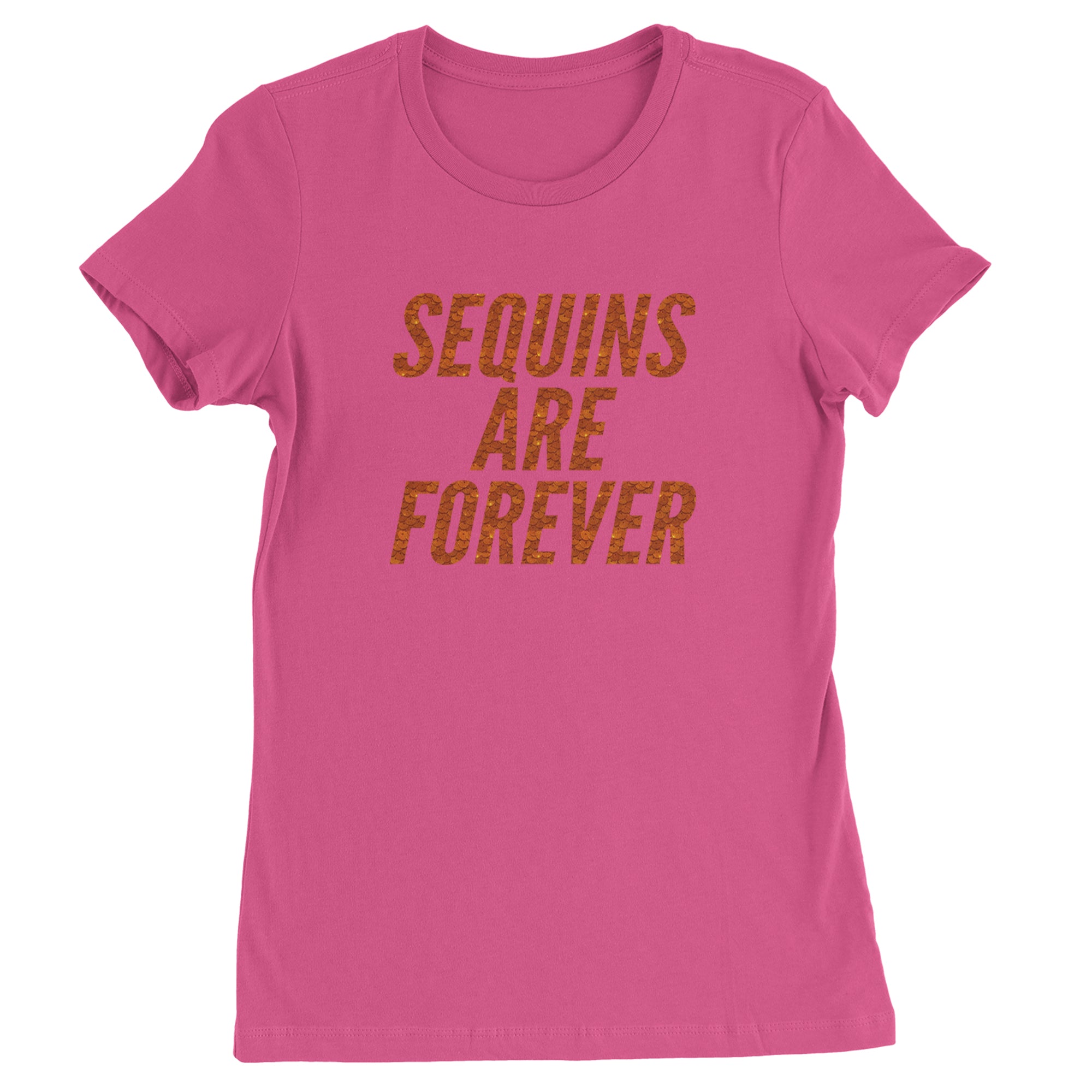 Sequins Are Forever Retro Glam Womens T-shirt Hot Pink