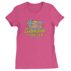 Golden Girls Forever Retro Sunset Womens T-shirt Hot Pink
