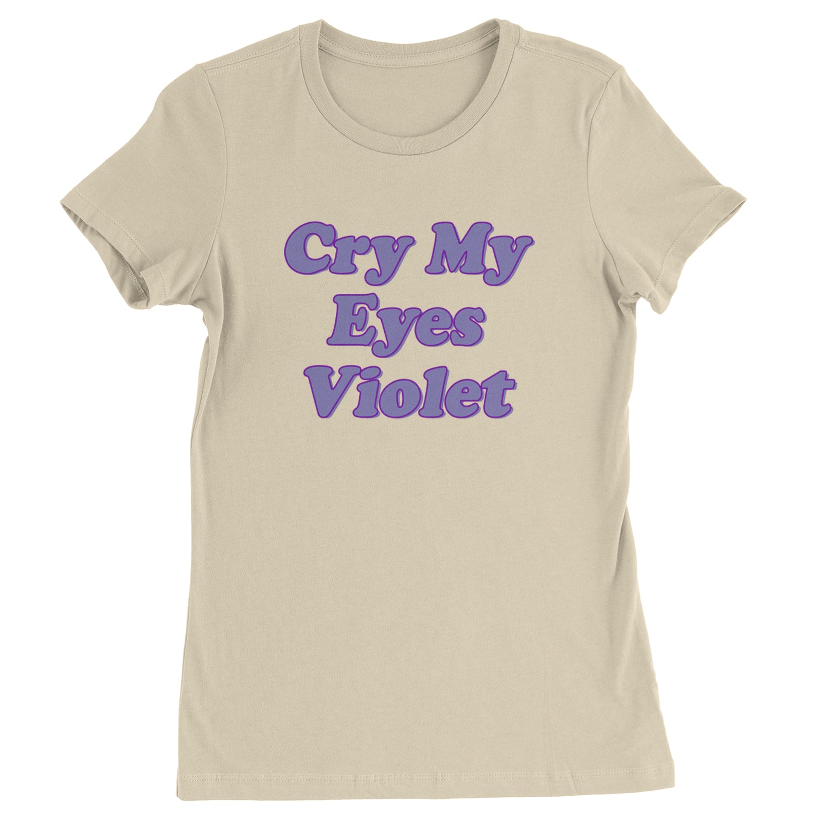 Cry My Eyes Violet Drama Queen Womens T-shirt Ivory