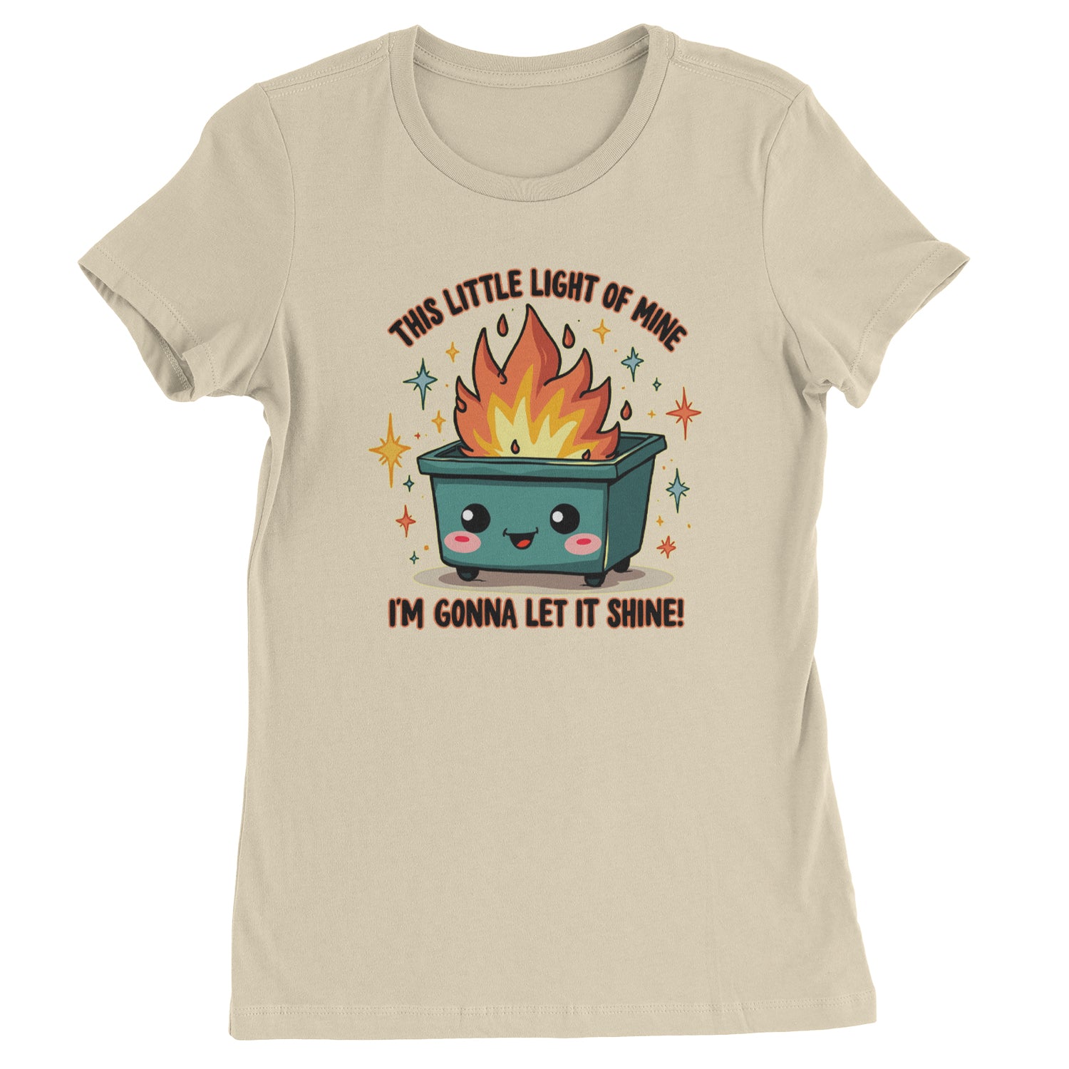 This Little Light of Mine Dumpster Fire Smile Face  Womens T-shirt Ivory