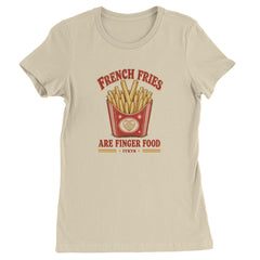 French Fries Are Finger Food IYKYK Womens T-shirt Ivory