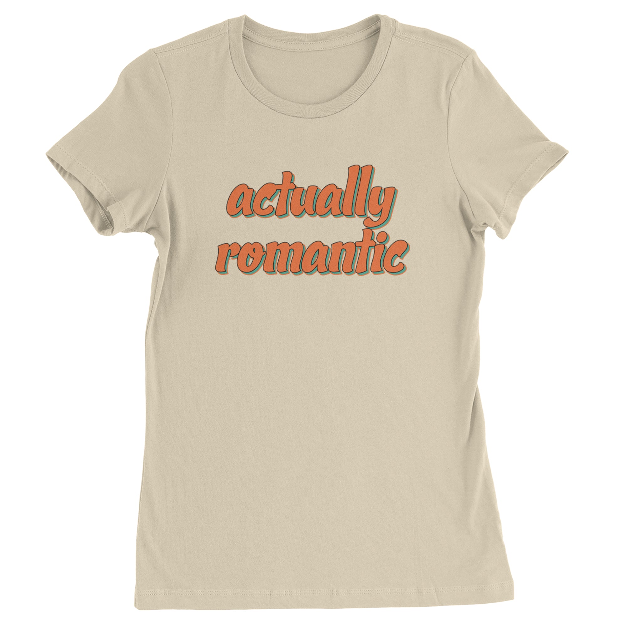 Actually Romantic Womens T-shirt Ivory