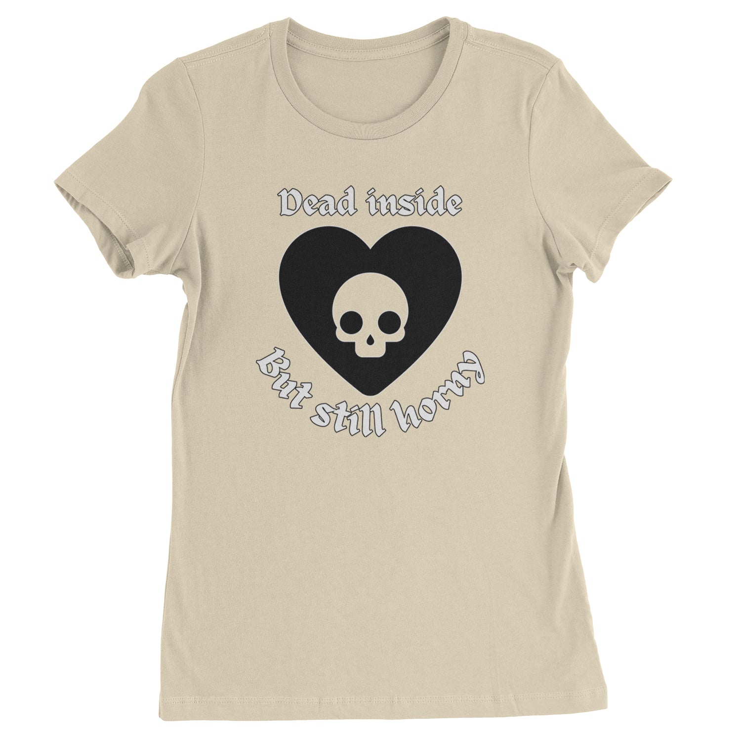 Dead Inside But Still Horny Skull Romantasy  Womens T-shirt Ivory