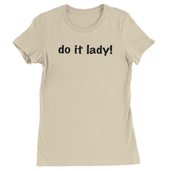 Do It Lady Viral Meme Womens T-shirt Ivory