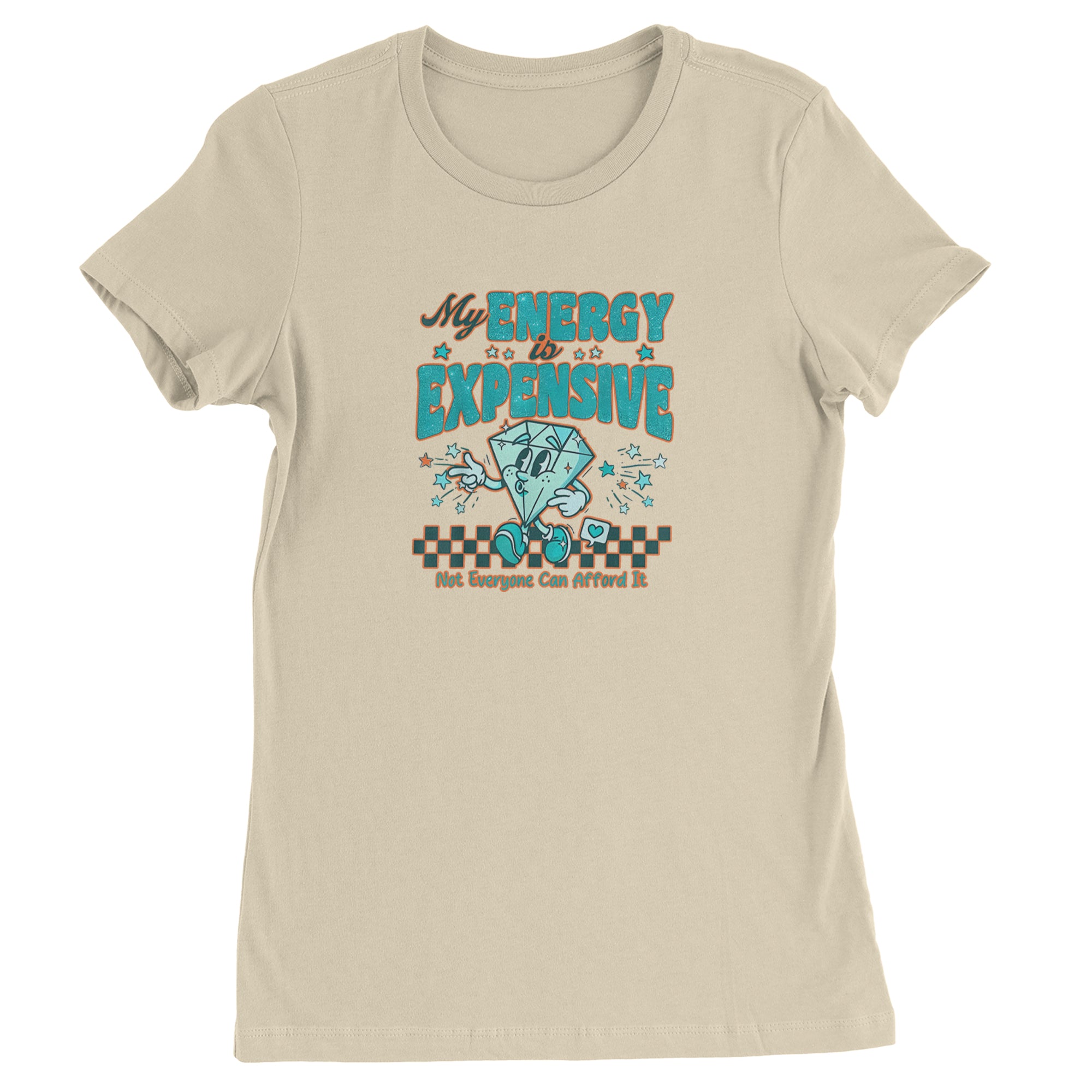 Diamond My Energy Is Expensive Womens T-shirt Ivory