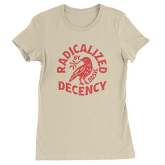 Radicalized by Basic Decency Dove Protest Statement Womens T-shirt Ivory