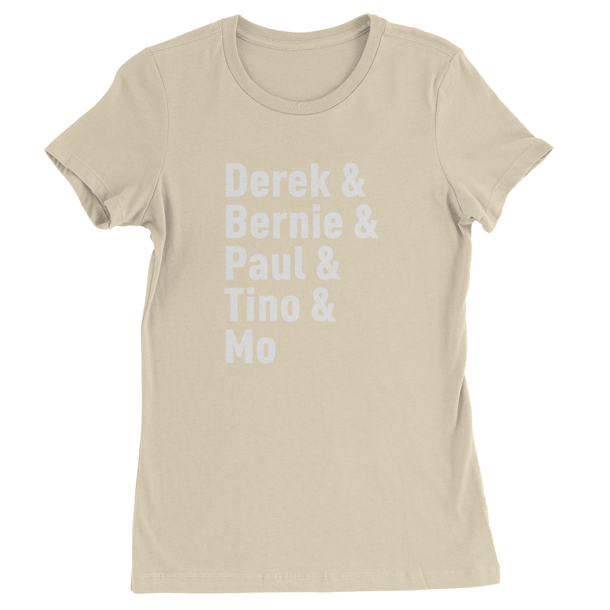 Derek & Bernie & Paul & Tino & Mo Womens T-shirt Ivory
