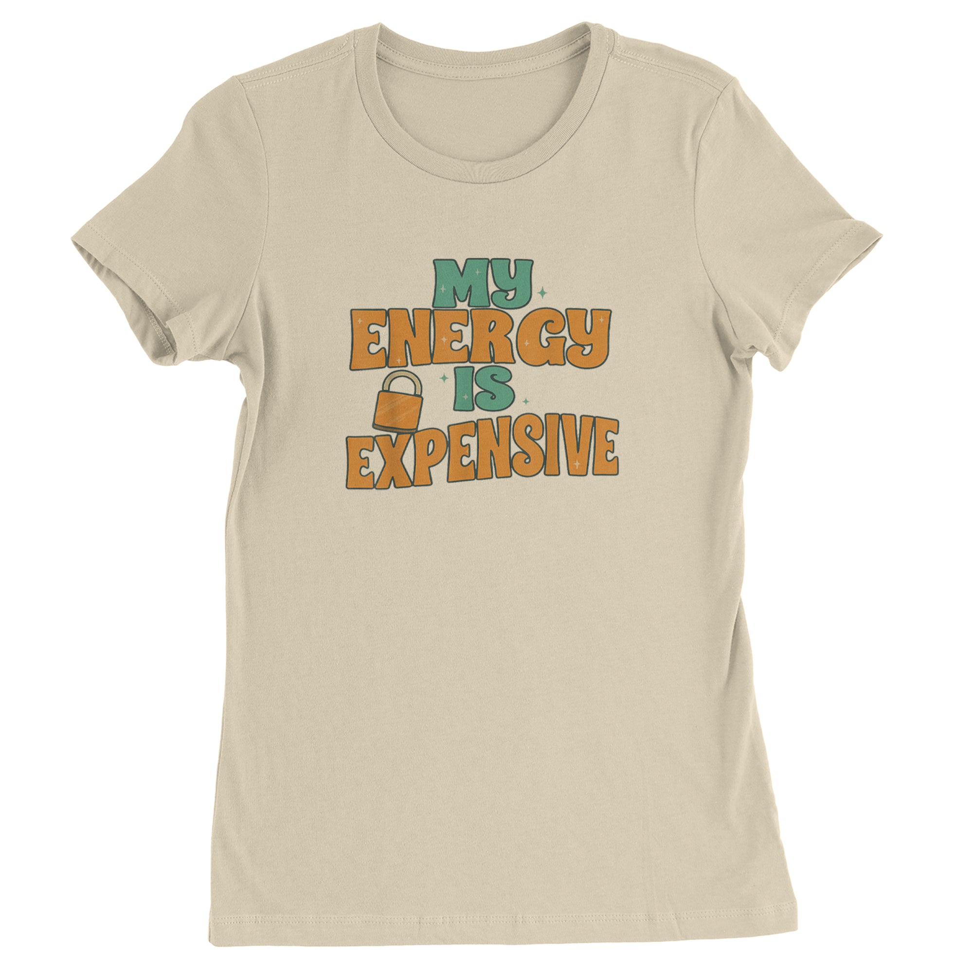 My Energy Is Expensive Self-Care Womens T-shirt Ivory