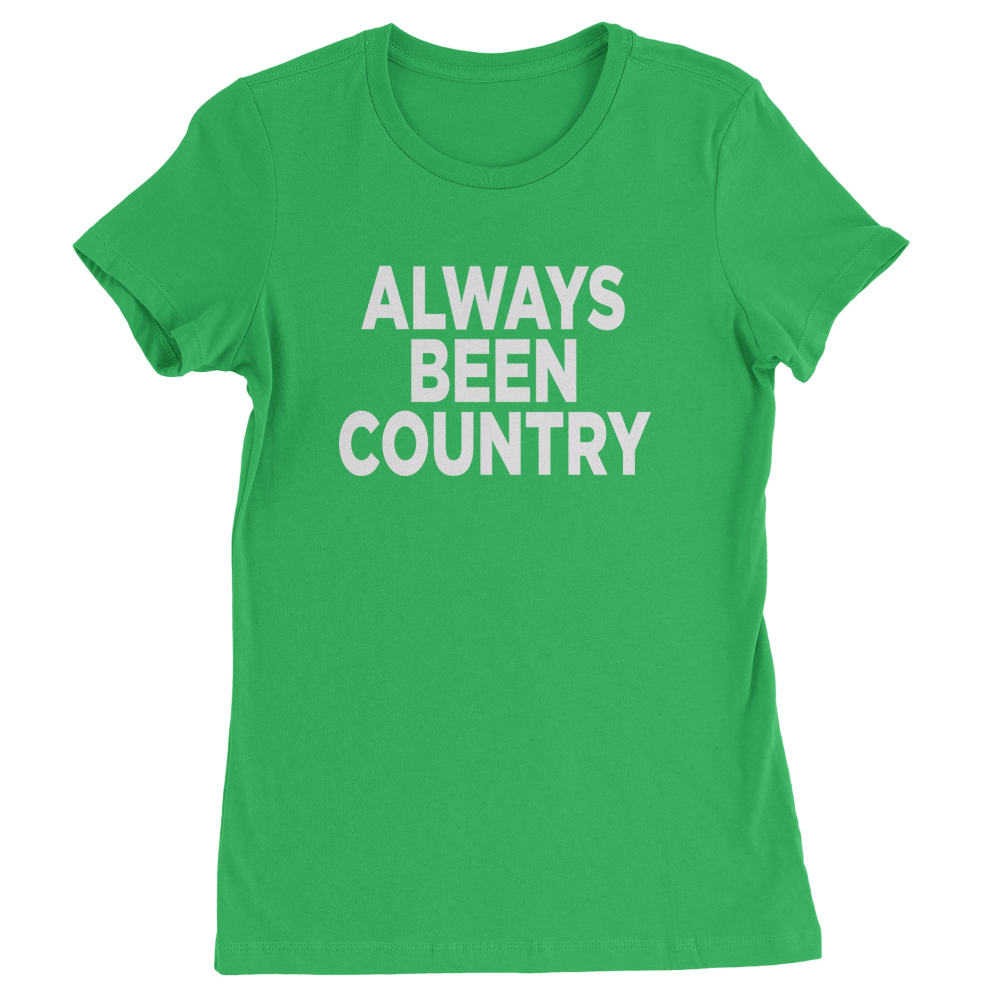 Always Been Country Music Womens T-shirt Kelly Green