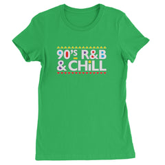 90s R&B and Chill Retro Throwback Womens T-shirt Kelly Green