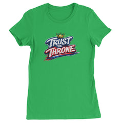 Trust The Throne Crown Philly Hoops Womens T-shirt Kelly Green