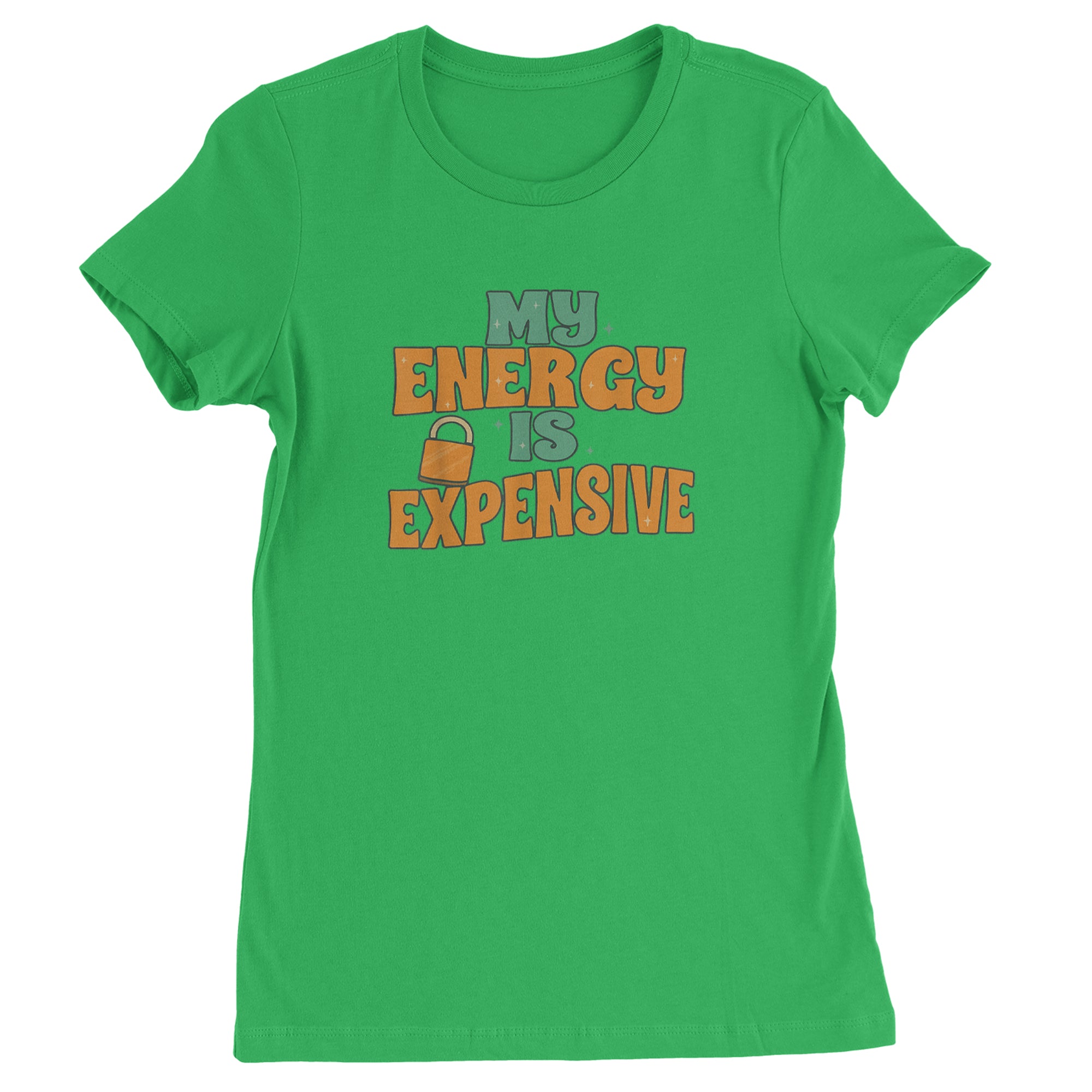 My Energy Is Expensive Self-Care Womens T-shirt Kelly Green
