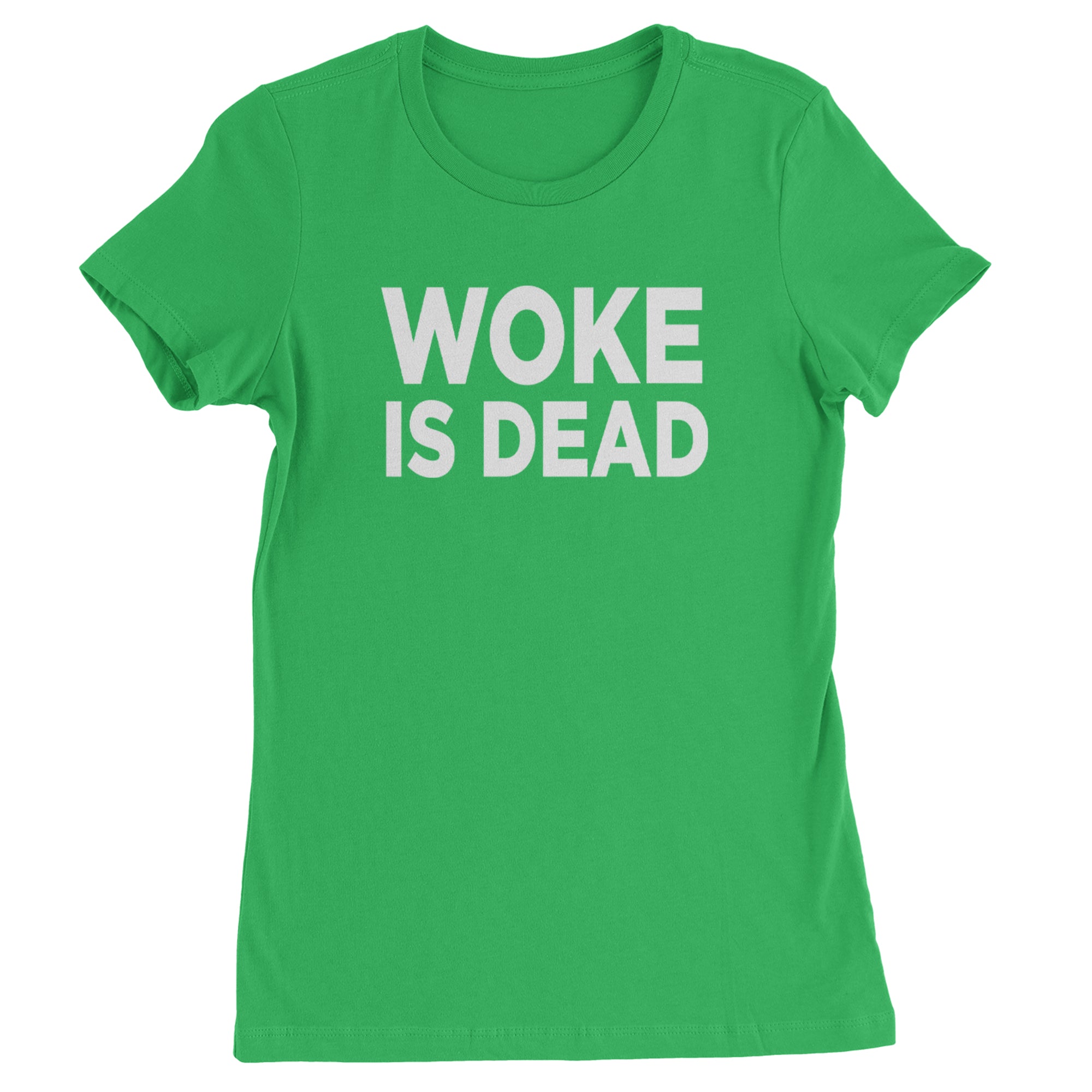 Woke Is Dead Satire Womens T-shirt Kelly Green