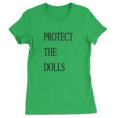 Protect The Dolls Equal Rights Womens T-shirt Kelly Green
