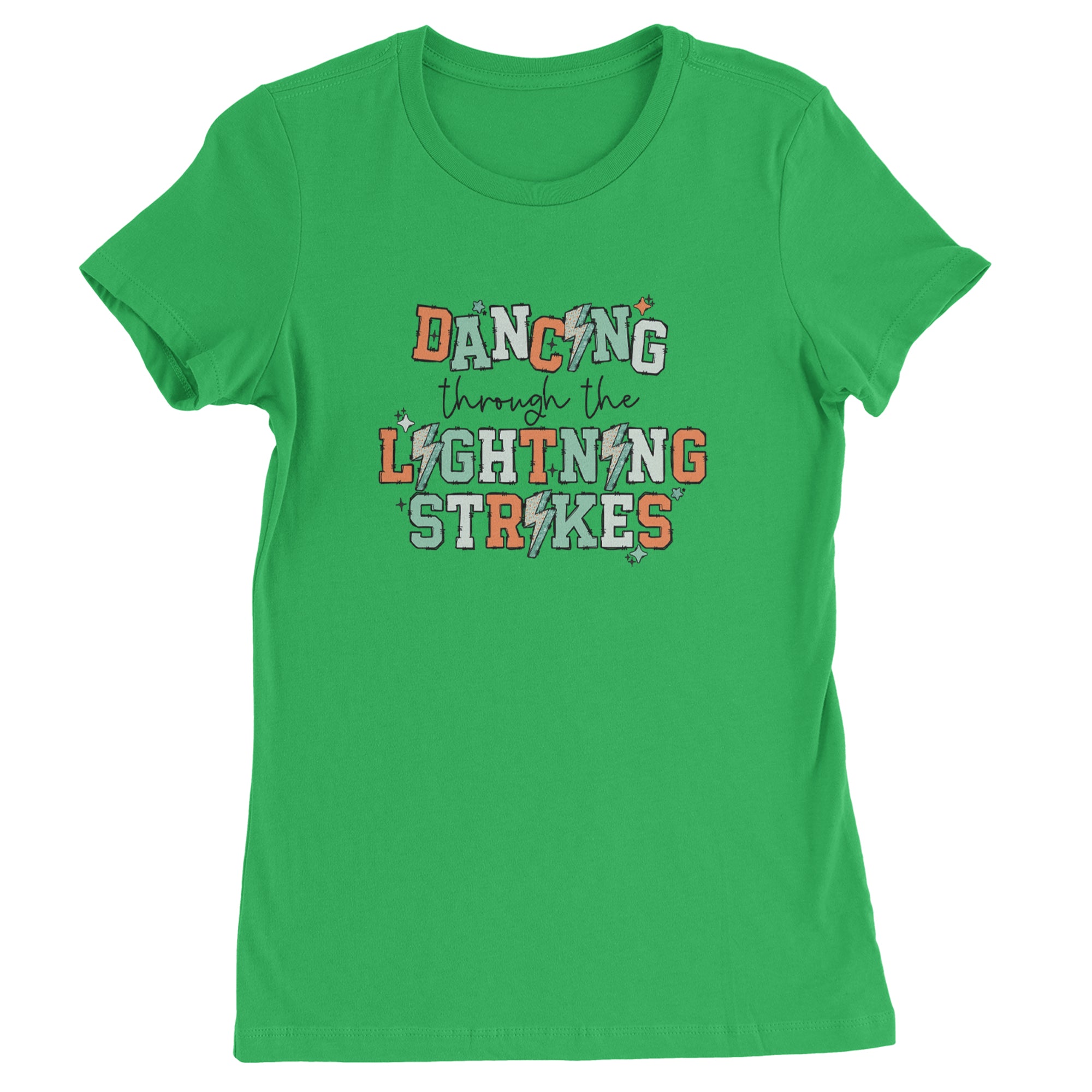 Dancing Through The Lightning Strikes Womens T-shirt Kelly Green