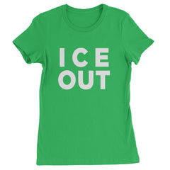 Ice Out Protest Womens T-shirt Kelly Green