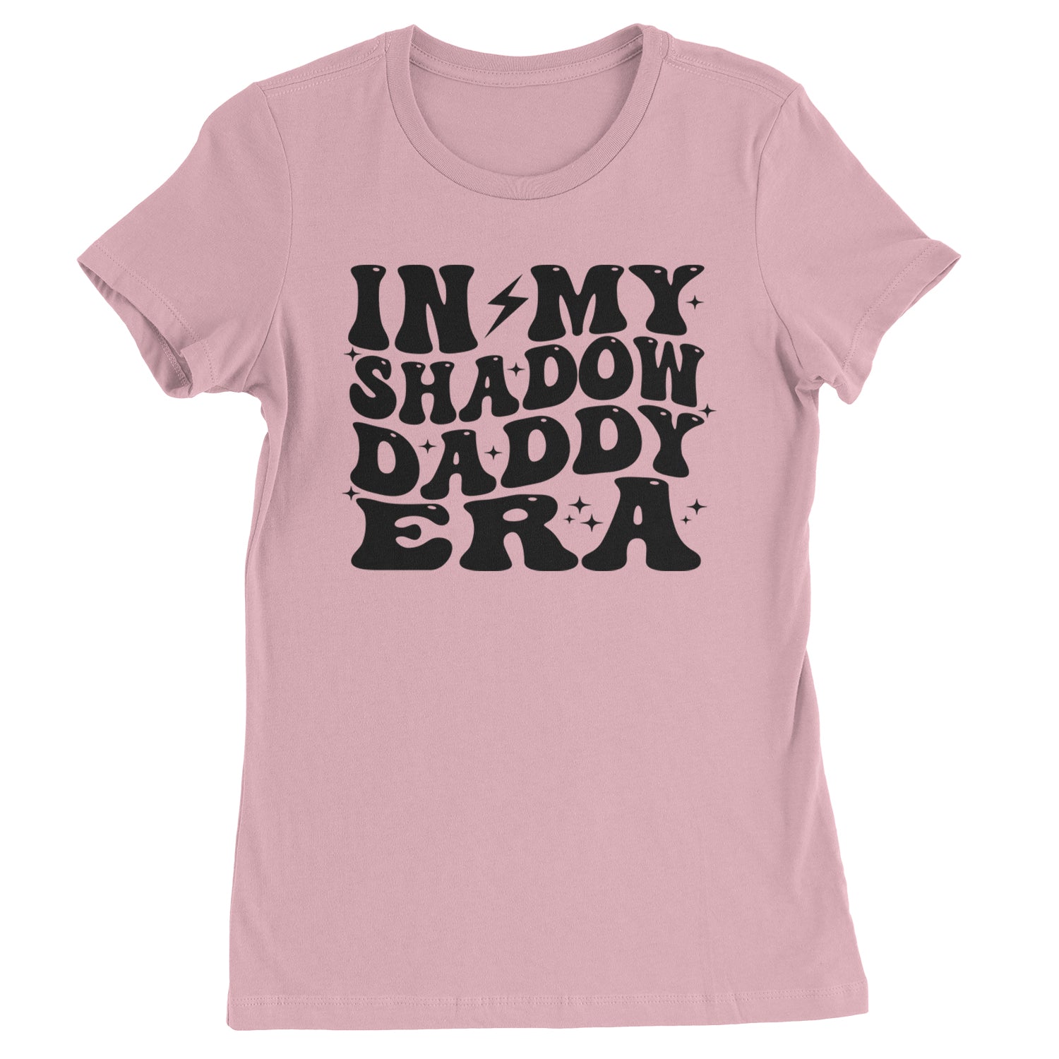 In My Shadow Daddy Era Romantasy Womens T-shirt Light Pink