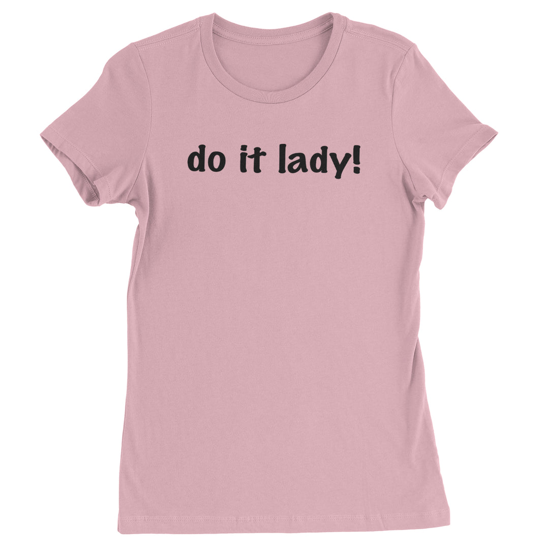 Do It Lady Viral Meme Womens T-shirt Light Pink