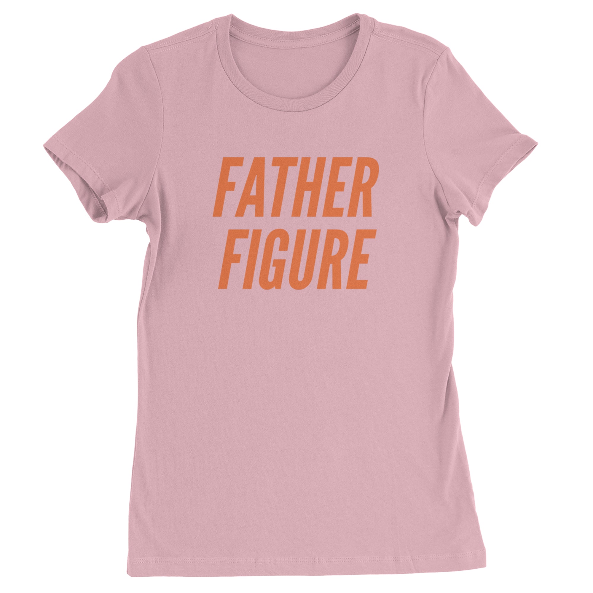 Father Figure Womens T-shirt Light Pink