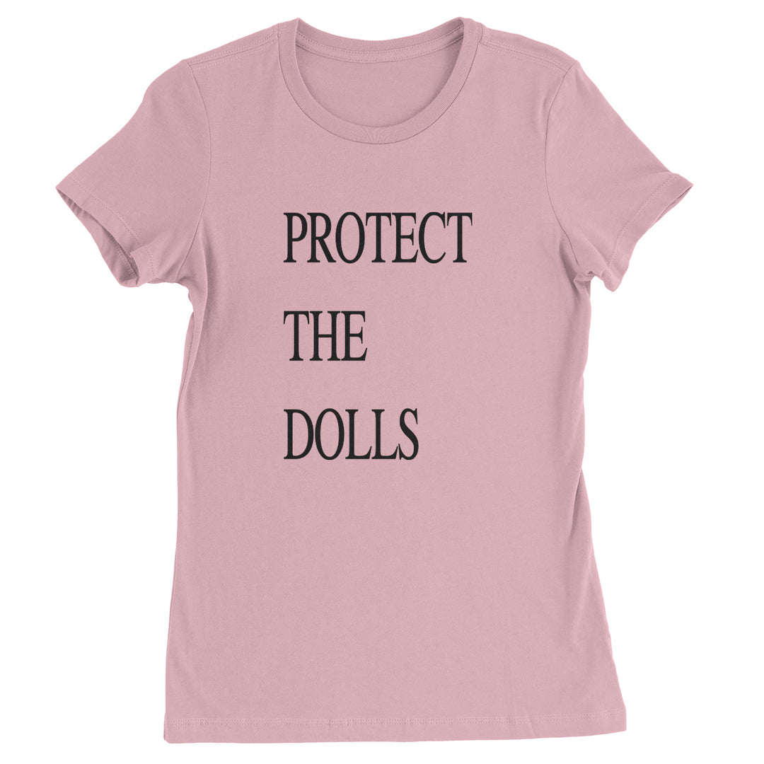 Protect The Dolls Equal Rights Womens T-shirt Light Pink